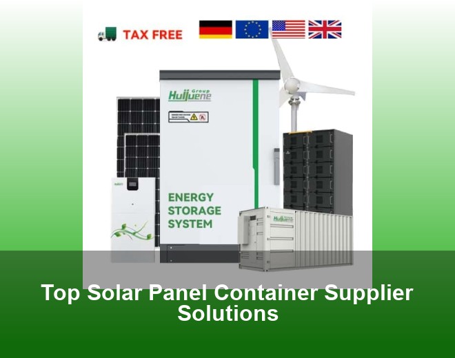 Top Solar Panel Container Supplier Solutions